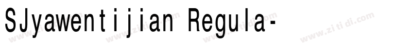 SJyawentijian Regula字体转换 SJyawentijian Regula字体转换